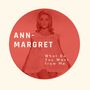 What Do You Want from Me - Ann Margret