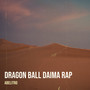 Dragon Ball Daima Rap