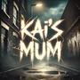 Kai's Mum (Single)