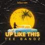 Up Like This (Explicit)