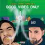 Good Vibes Only (Explicit)