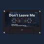 Don't Leave Me (feat. Dustin Blatnik)