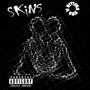 SKiNS (feat. taymxru) [Explicit]