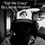 Call Me Crazy (Explicit)