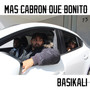 Mas Cabron Que Bonito (Explicit)