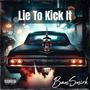 Lie To Kick It (Explicit)