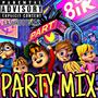 Party Mix (Chipmunk Version) volume 1 [Explicit]