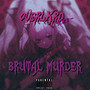 Brutal MURDER. (Official Audio) [Explicit]