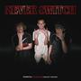Never Switch (Explicit)