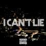 I Can't Lie (feat. The Noble Savage & L.U.C) [Explicit]