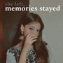 she left, memories stayed