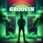 Groovin (Explicit)