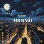 Air Raid (Explicit)