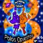 Polos opuestos (feat. Sema) [Explicit]