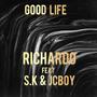 Good Life (feat. S.K & JCBOY)