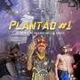 Plantão #1 (Explicit)