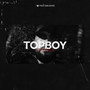 TopBoy (Explicit)