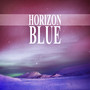 Horizon Blue - Insomnia Help Sleeping Music, Dealing with Stress, Background Music for Inner Peace, Well Being, Deep Meditation, Calming Music