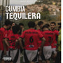 Cumbia Tequilera (Explicit)