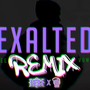 Exalted (El Vow Remix)