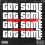 Got Some (feat. Major King Africa) [Explicit]