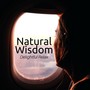 Natural Wisdom: Delightful Relax, Nature Sounds, Zen Yoga for Timeless Peace