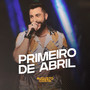 Primeiro de Abril (Ao Vivo)