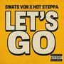 Let's Go (feat. Hot Steppa) [Explicit]