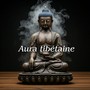 Aura tibétaine: Mystère de méditation calme avec musique bouddhiste