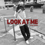 Look at Me (Explicit)