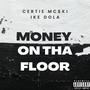 Money On Tha Floor (feat. Ike Dola) [Explicit]