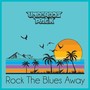 Rock the Blues Away