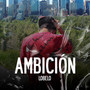 Ambición (Explicit)