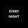 Every Night (Explicit)