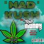 Mad Kush (Explicit)