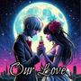 Our Love (Chilltrap )