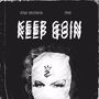 KEEP GOIN (Explicit)