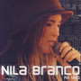 Nila Branco: Ao Vivo