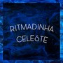 Ritmadinha Celeste