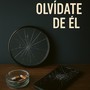 Olvídate de él (Explicit)