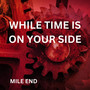 While Time Is on Your Side Version 1