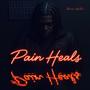 Pain Heals (Explicit)