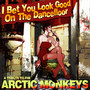 I Bet You Look Good On the Dancefloor- A Tribute to The Arctic Monkeys