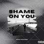 Shame On You (Explicit)