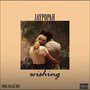 Wishing (Explicit)