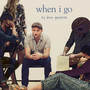 When I Go (From 