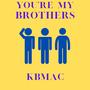 YOU'RE MY BROTHERS