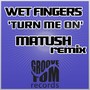 Turn Me On (Matush Remix)