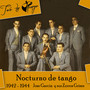 Nocturno de tango (1942 - 1944)