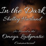 In the Dark (As Heard in the Omega Ladymatic Commercial)